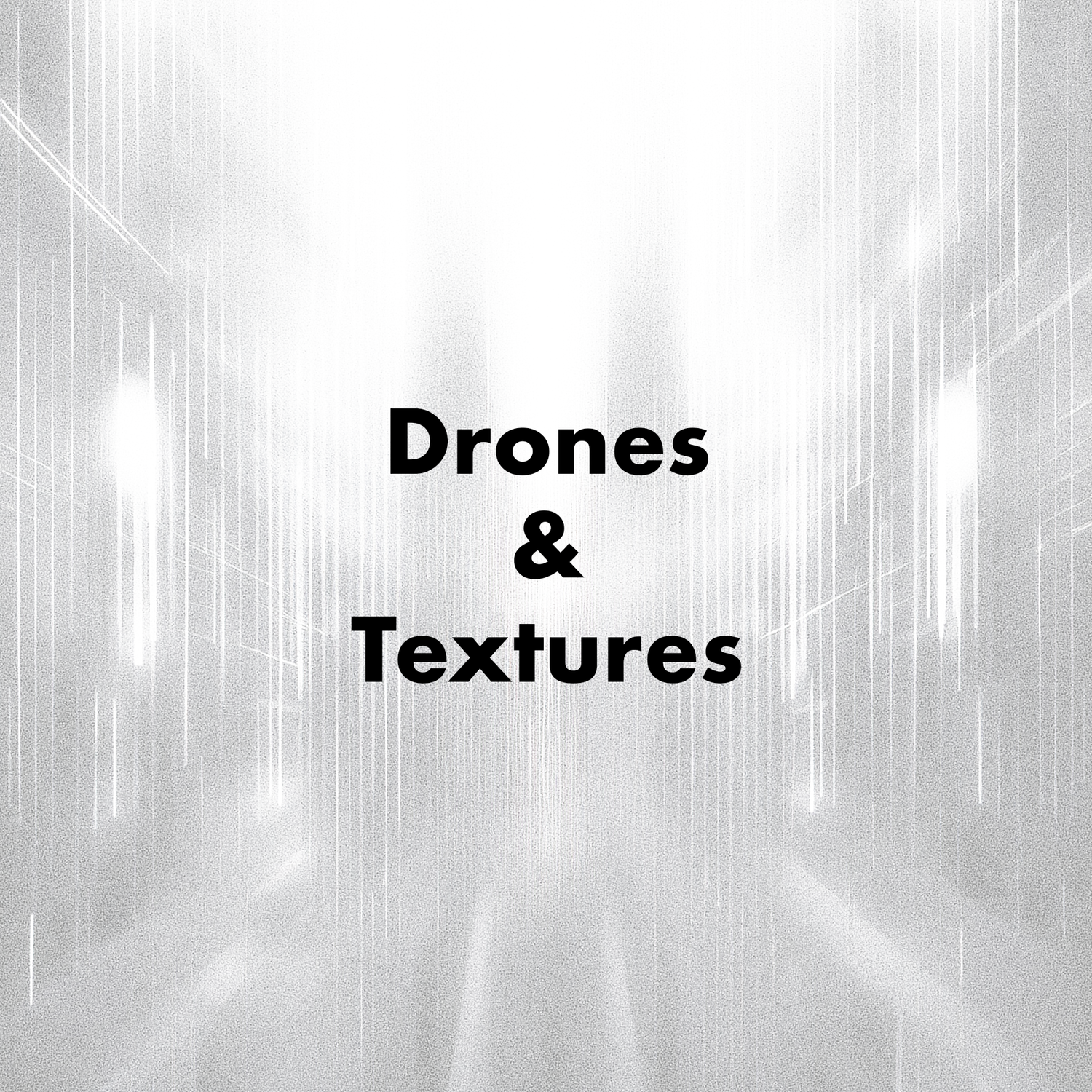 Drones & Textures